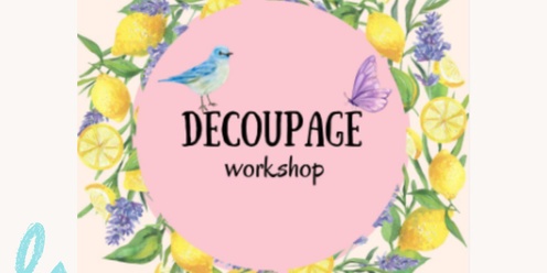 Decoupage Workshop at Fusion Oakleigh Youth and Community Centre 