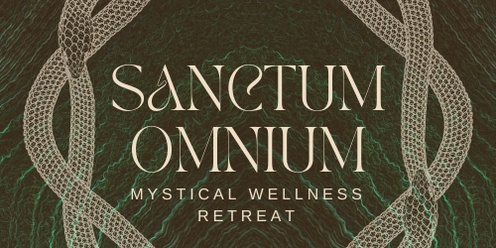 Sanctum Omnium - Mystical Wellness Retreat