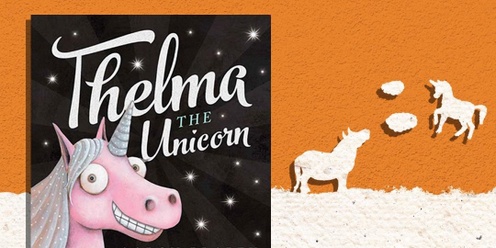 Thelma the Unicorn by Spare Parts Puppet Theatre