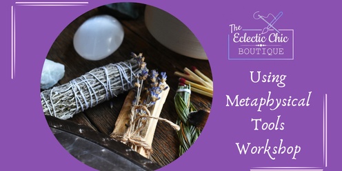 Using Metaphysical Tools Workshop