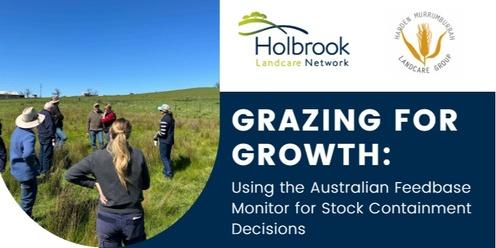 Grazing for Growth: Utilising the Australian Feedbase Monitor for Stock Containment Decisions.