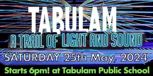 Catch a Bus to Tabulam Trail of Light and Sound!