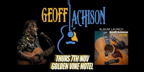 Geoff Achison Golden Vine Hotel