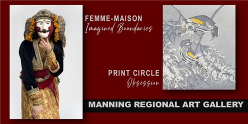 Exhibition Openings | Femme-Maison: Imagined Boundaries + Print Circle: Obsession