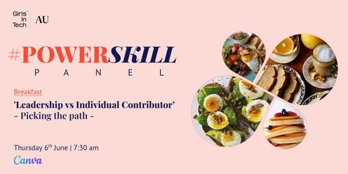 Powerskills Panel - Breakfast: 'Leadership vs Individual Contributor’ - picking the path (Sydney)