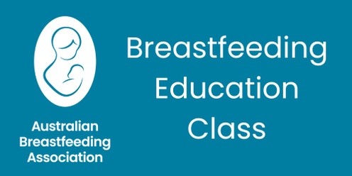 Breastfeeding Education Class - Eltham - 26 July 2025