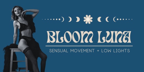 Bloom Luna - Irresistible Alt Indie - Sensual Movement Dance Classes 