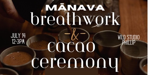 Mānava Rebirthing Breathwork & Cacao Ceremony