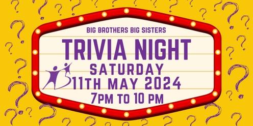 Big Brothers Big Sisters Trivia Night -  Saturday 11th May 2024