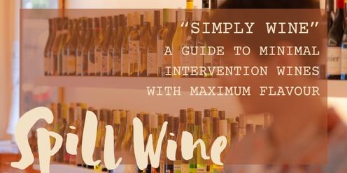 Spill Wine - "Simply Wine" Wine Tasting