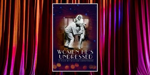 Women He's Undressed Documentary Screening