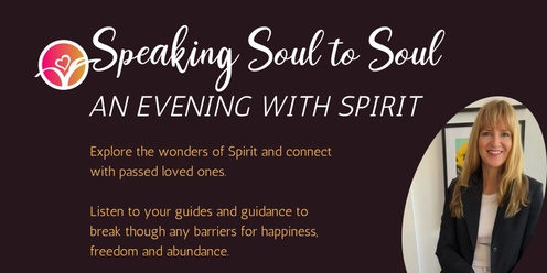 Speaking Soul to Soul - An Evening with Spirit