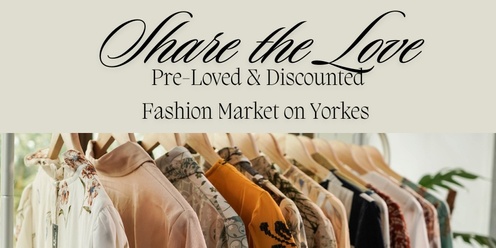 Share the Love Fashion Market on Yorkes