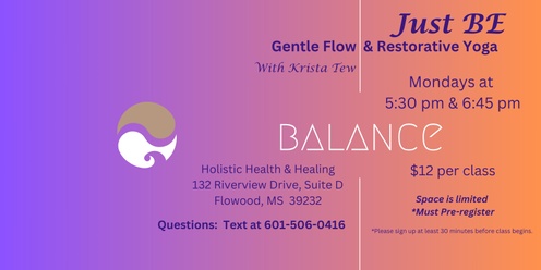  Just BE Gentle Flow & Restorative Yoga 6:45 PM