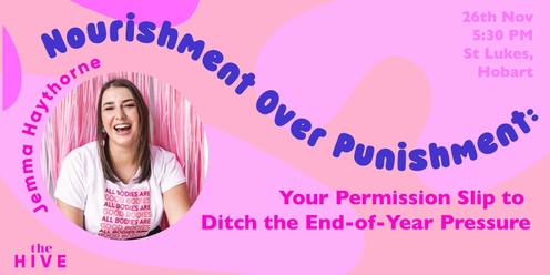 Nourishment Over Punishment: Your Permission Slip to Ditch the End-of-Year Pressure