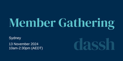 DASSH Member Gathering | Sydney