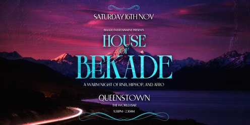 HOUSE of BEKADE: QUEENSTOWN