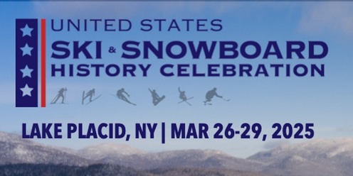 US Ski & Snowboard History Celebration | Lake Placid, NY 2025