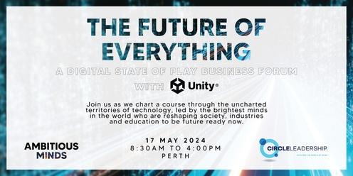 The Future of Everything - A Digital State of Play Business Forum