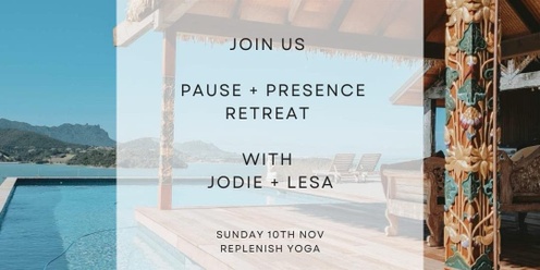 Pause + Presence Retreat