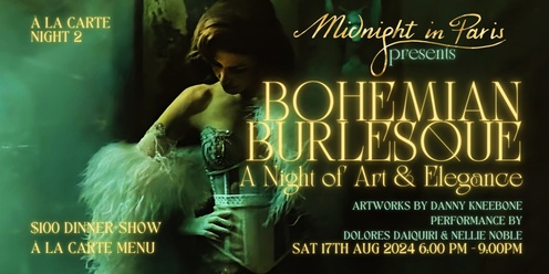 Bohemian Burlesque: A Night of Art & Elegance - À LA CARTE NIGHT 2  