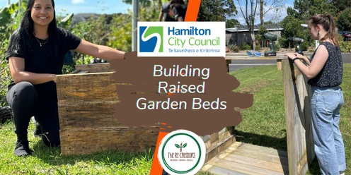 Building Raised Garden Beds, Aratiatia Marae -Fairfield College, Thurs 17 October 5pm-7pm