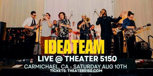 Ideateam in Concert at Theater 5150!