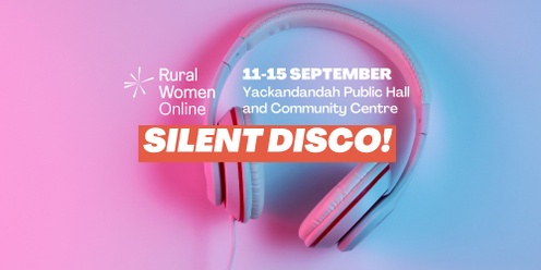 Rural Women Online | Silent disco!