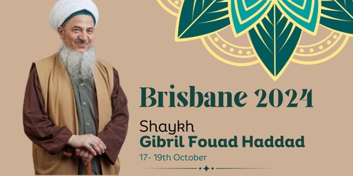 Shaykh Gibril F Haddad Brisbane 2024