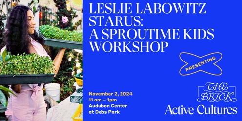 Leslie Labowitz Starus: a SPROUTIME kids workshop 