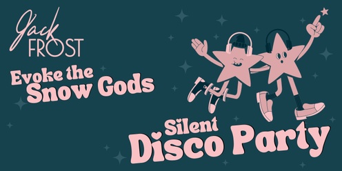 Silent Disco - evoke the Snow Gods