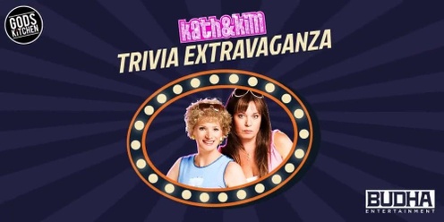 Kath & Kim Trivia Extravaganza: Noice, Different, Unusual!
