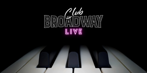 Club Broadway: "LIVE" Brisbane [Sat 30 Nov]