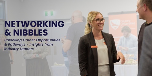 Networking & Nibbles : Unlocking Career Opportunities & Pathways