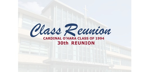  Cardinal O'Hara High School - Class of 1994 - 30th Reunion 