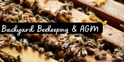 Backyard Beekeeping & Corowa District Landcare AGM