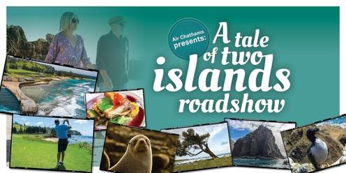 Tale of Two Islands Roadshow - Whakatane