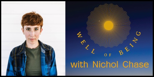 Well of Being Wednesdays with Nichol Chase