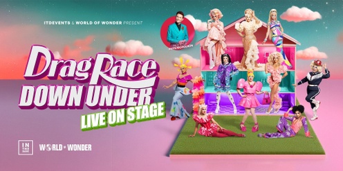 Drag Race Down Under LIVE: Season 4 - Adelaide