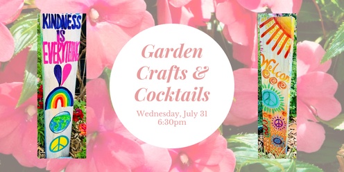 Garden Crafts & Cocktails