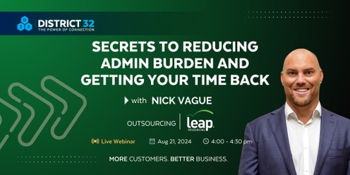 District32 Expert Webinar: Secrets to Reducing Admin Burden and Getting Your Time Back - Wed 21 Aug