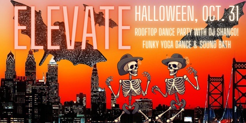 ELEVATE #9: Halloween Rooftop Party! DJ Shango, Funky Yoga Dance & Sound Bath