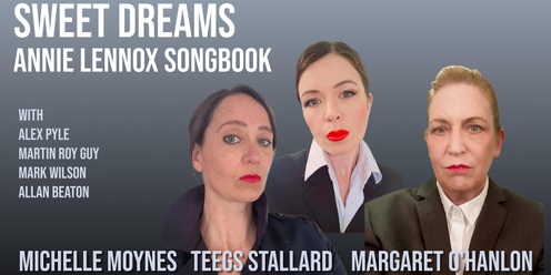 Sweet Dreams - Annie Lennox Songbook - Michelle Moynes, Teegs Stallard & Margaret O"Hanlon - Tiny Room Concert 