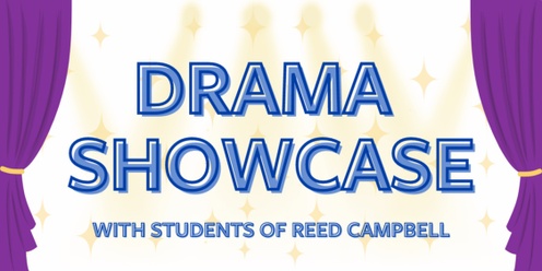 Drama Showcase with Students of Reed Campbell