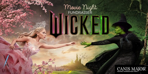 WICKED in Cinema - Movie Night Fundraiser with Vocal Artistry