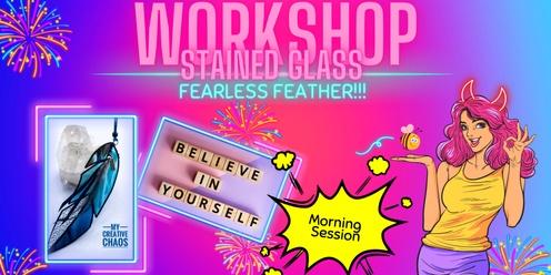 Morning Class - Fearless Feathers!!!
