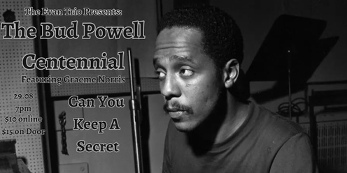 The Evan Trio Presents: The Bud Powell Centennial featuring Graeme Norris