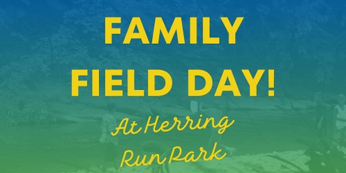 Family Field Day at Herring Run Park