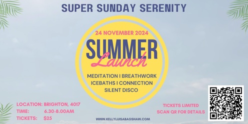 Super Sunday Serenity - Summer Launch 