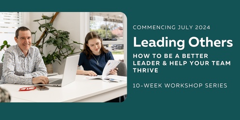 Leading Others – Workshop Series July 2024